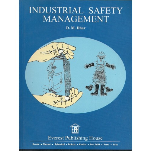 Industrial Safety Management by D. M. Dhar | Everest Publishing House
